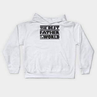 The best father in the world Kids Hoodie